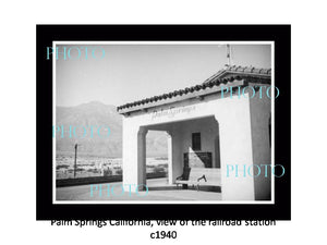 OLD LARGE HISTORIC PHOTO PALM SPRINGS CALIFORNIA, THE RAILROAD STATION c1940