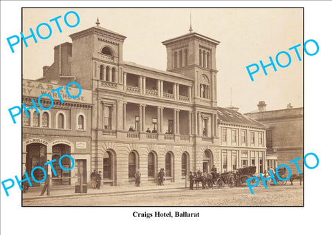 LARGE PHOTO OF OLD CRAIGS HOTEL, BALLARAT, VICTORIA