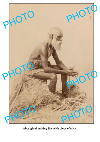 OLD ABORIGINAL LARGE PHOTO, MAN MAKING FIRE c1900 1