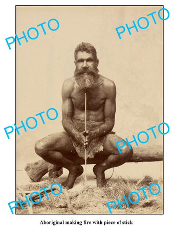 OLD ABORIGINAL LARGE PHOTO, MAN MAKING FIRE c1900 2