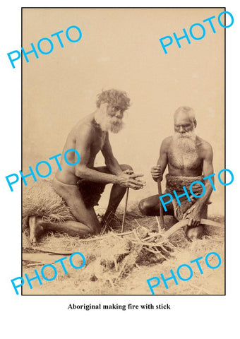 OLD ABORIGINAL LARGE PHOTO, MAN MAKING FIRE c1900 3