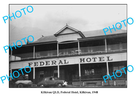 OLD LARGE PHOTO KILKIVAN QLD, FEDERAL HOTEL c1948