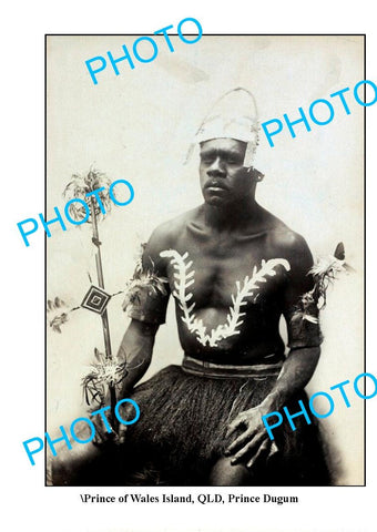 OLD LARGE PHOTO, ABORIGINAL PRINCE DUGUM, PRINCE OF WALES ISLANDS c1900 QLD