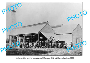 OLD LARGE PHOTO, INGHAM QUEENSLAND, SUGAR MILL WORKERS c1881