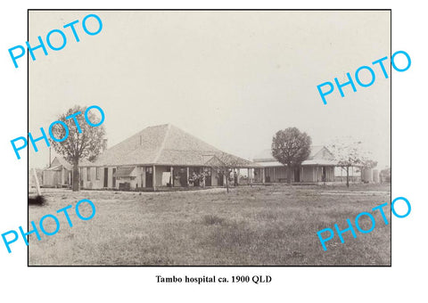 OLD LARGE PHOTO, TAMBO HOSPITAL, QUEENSLAND c1900