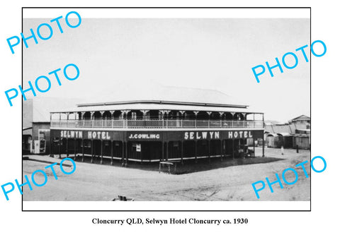 OLD LARGE PHOTO, CLONCURRY QUEENSLAND, SELWYN HOTEL c1930