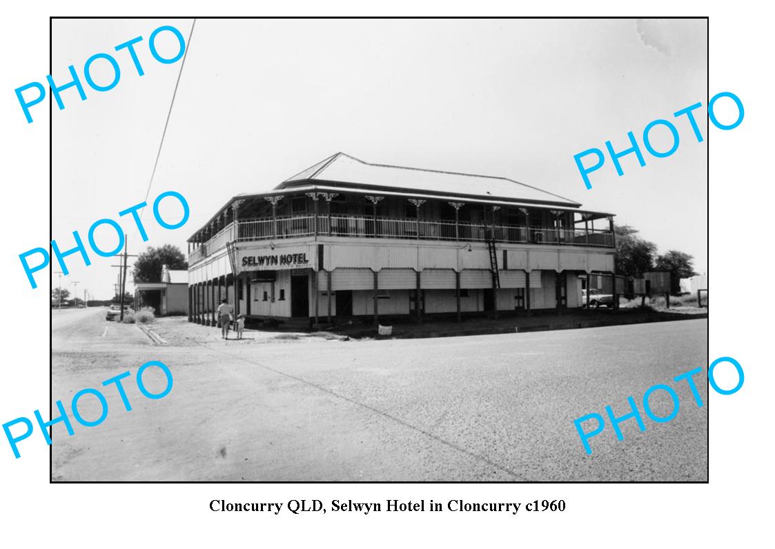 OLD LARGE PHOTO, CLONCURRY QUEENSLAND, SELWYN HOTEL c1960