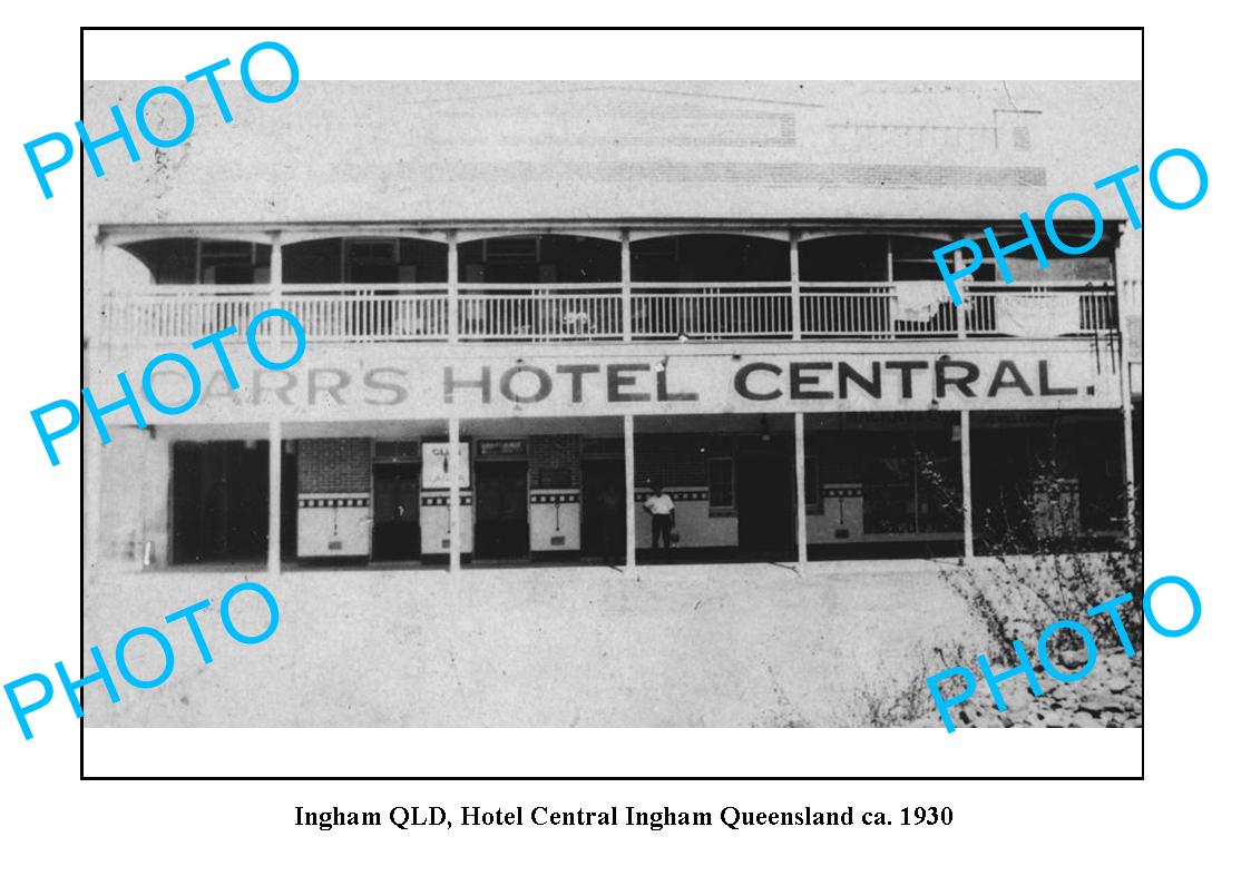 OLD LARGE PHOTO, INGHAM QUEENSLAND, CARRS CENTRAL HOTEL c1930