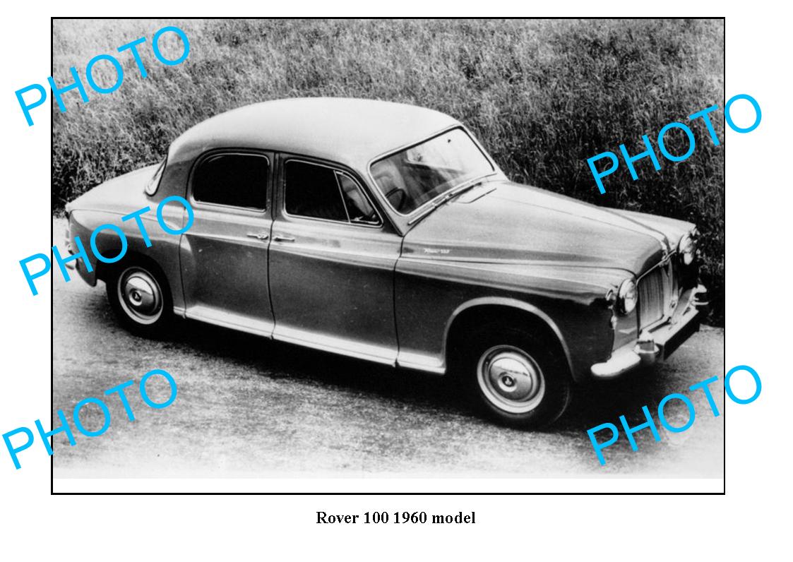 OLD LARGE PHOTO, ROVER 100 1960 MODEL