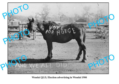 OLD LARGE PHOTO, WONDAI QUEENSLAND, 'VOTE OF HODGE' ELECTION PROMO c1906