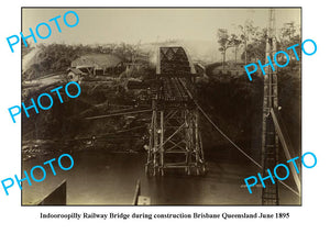 OLD LARGE PHOTO FEATURING QLD INDOOROOPILLY RAILWAY BRIDGE CONSTRUCTION c1890s 4