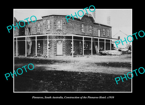 OLD LARGE HISTORIC PHOTO PINNAROO SOUTH AUSTRALIA, CONSTRUCTING THE HOTEL c1910