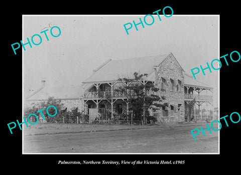 OLD LARGE HISTORIC PHOTO PALMERSTON NORTHERN TERRITORY, THE VICTORIA HOTEL c1905