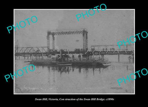 OLD LARGE HISTORIC PHOTO SWAN HILL VICTORIA, THE BRIDGE CONTRUCTION c1890
