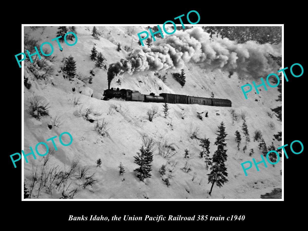 OLD LARGE HISTORIC PHOTO BANKS IDAHO, THE UNION PACIFIC RAILROAD 385 TRAIN c1940