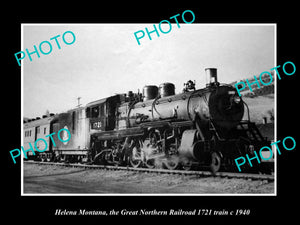 OLD HISTORIC PHOTO HELENA MONTANA, GREAT NORTHERN RAILROAD 1721 TRAIN c1940