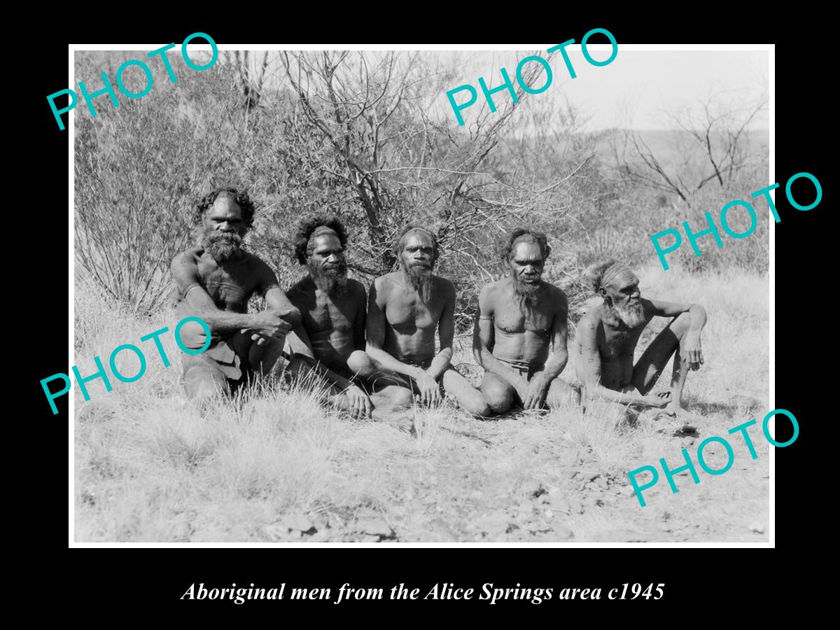 OLD LARGE HISTORIC PHOTO OF ABORIGINAL GROUP OF MEN FROM ALICE SPRINGS c1945