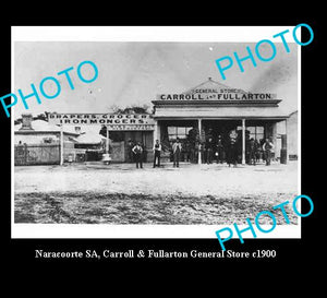 OLD LARGE HISTORICAL PHOTO OF NARACOORTE S.A, CARROLLS GENERAL STORE c1900