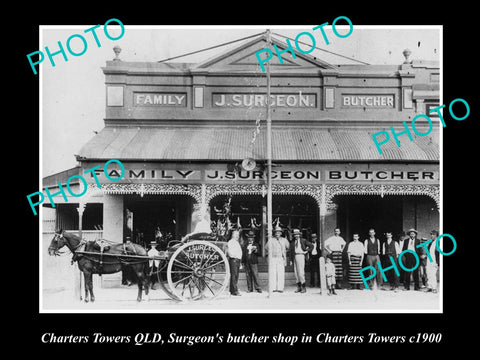 OLD LARGE HISTORIC PHOTO OF CHARTERS TOWERS QLD, SURGEONS BUTCHER SHOP c1900