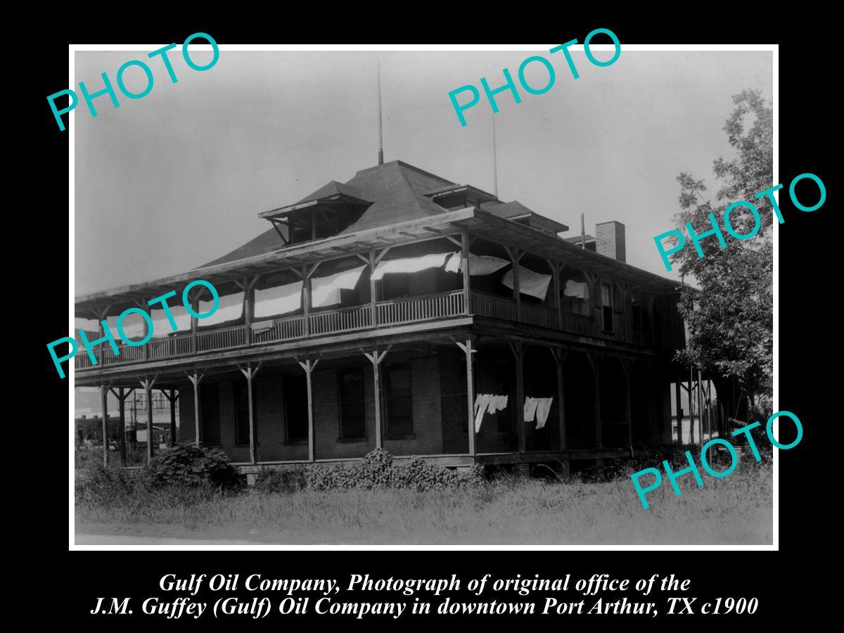 OLD LARGE HISTORIC PHOTO GULF OIL COMPANY OFFICE, PORT ARTHUR TEXAS c1900