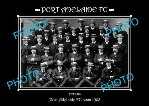 SANFL LARGE HISTORIC PHOTO OF THE PORT ADELAIDE FC TEAM 1908