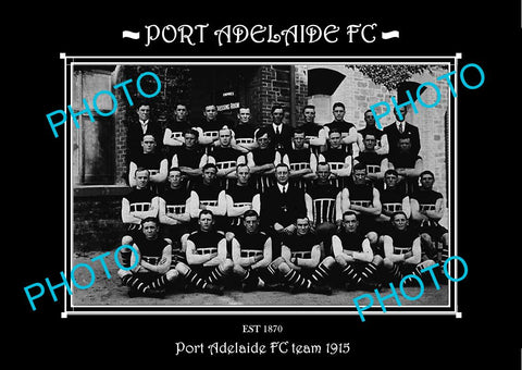 SANFL LARGE HISTORIC PHOTO OF THE PORT ADELAIDE FC TEAM 1915 1