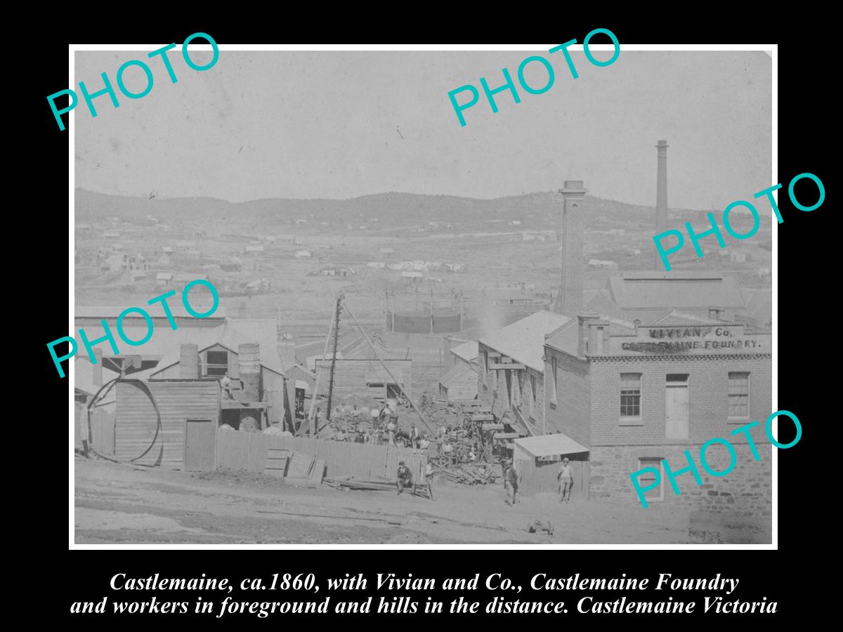 OLD LARGE HISTORICAL PHOTO OF CASTLEMAINE VICTORIA, VIEW OF THE FOUNDRY c1860