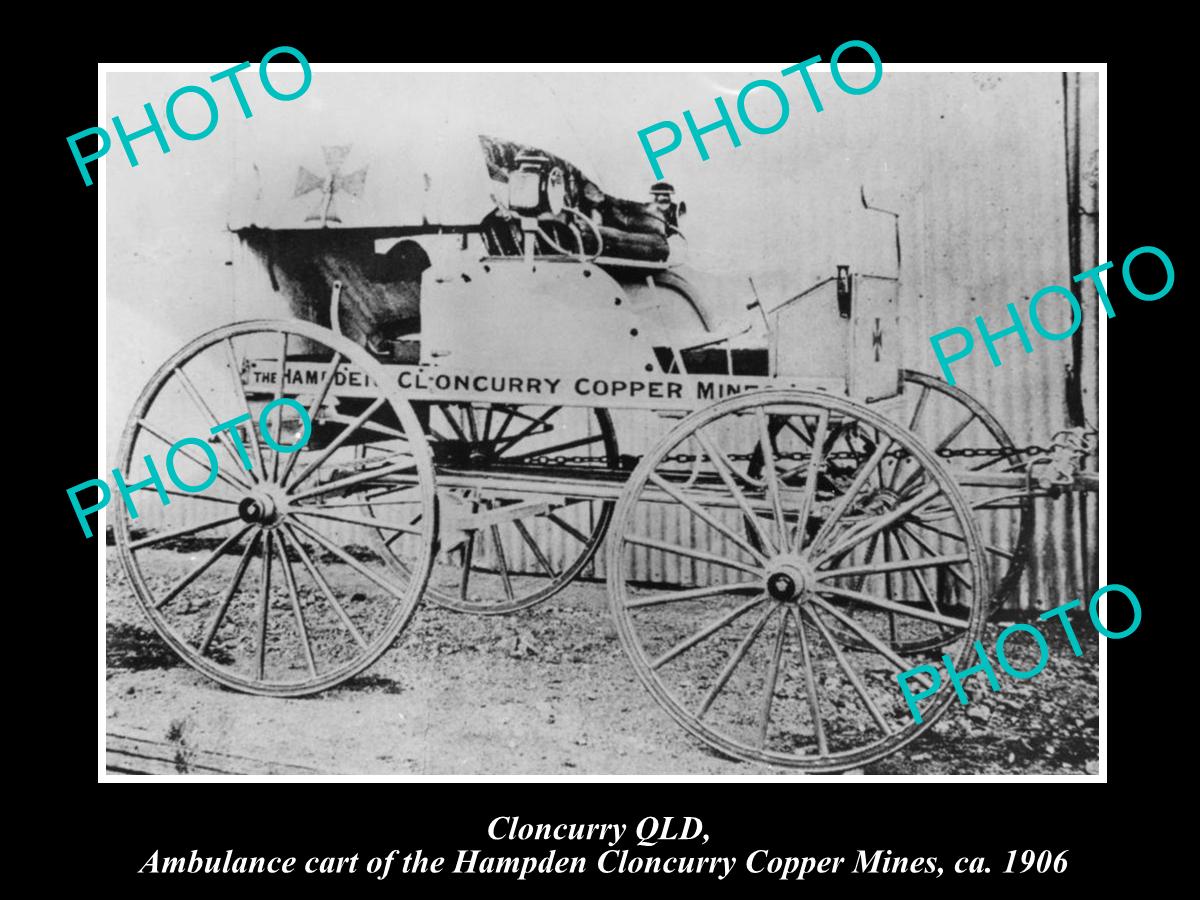 OLD LARGE HISTORIC PHOTO OF CLONCURRY QLD, AMBULANCE COPPER MINE CARRIAGE 1906