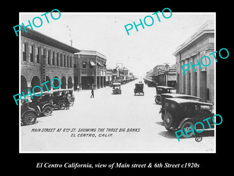 OLD LARGE HISTORIC PHOTO OF EL CENTRO CALIFORNIA, VIEW OF MAIN STRET c1920