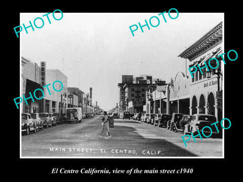 OLD LARGE HISTORIC PHOTO OF EL CENTRO CALIFORNIA, VIEW OF MAIN STREET c1940