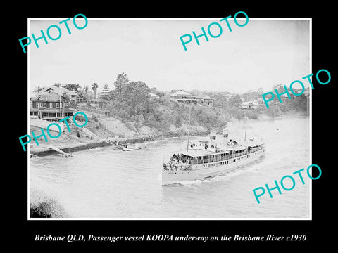 OLD LARGE HISTORIC PHOTO OF STEAMSHIP KOOPA ON THE BRISBANE RIVER c1930 QLD