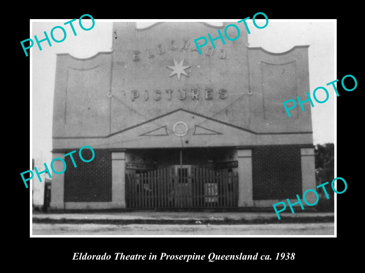 OLD LARGE HISTORIC PHOTO OF PROSERPINE QLD, VIEW OF THE ELDORADO THEATRE c1938