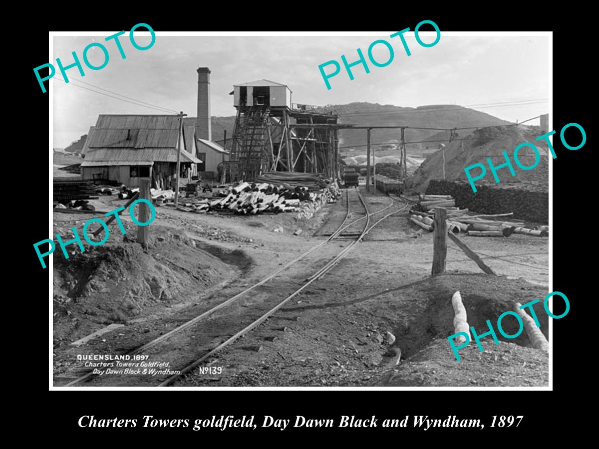 OLD LARGE HISTORIC PHOTO OF CHARTERS TOWERS QLD, THE DAY DAWN LACK MINE 1897