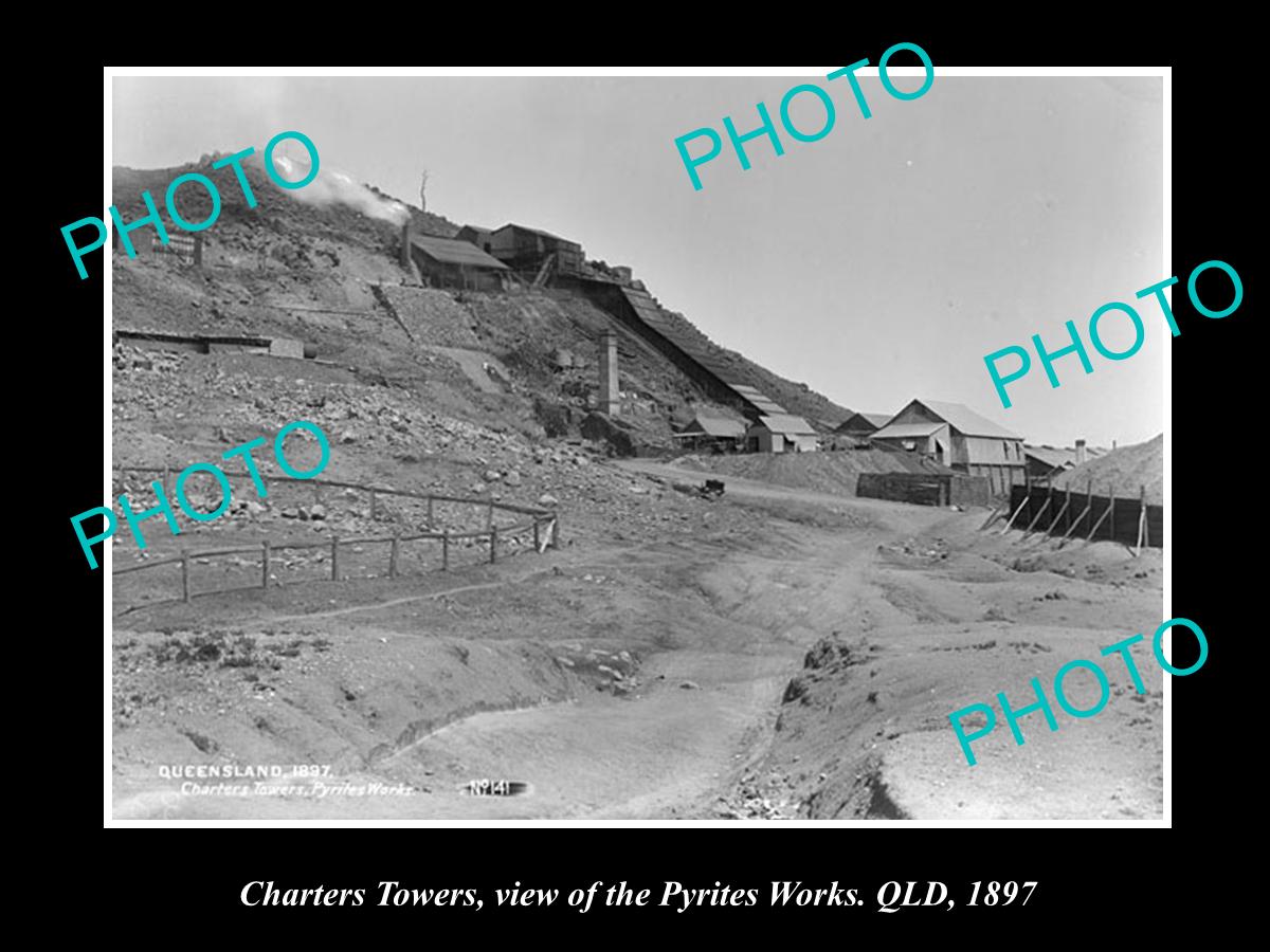 OLD LARGE HISTORIC PHOTO OF CHARTERS TOWERS QLD, THE PYRITE WORKS c1897