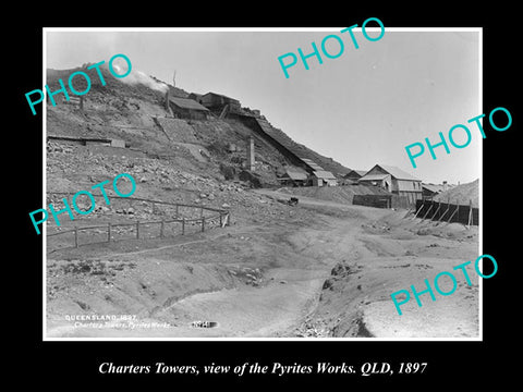 OLD LARGE HISTORIC PHOTO OF CHARTERS TOWERS QLD, THE PYRITE WORKS c1897