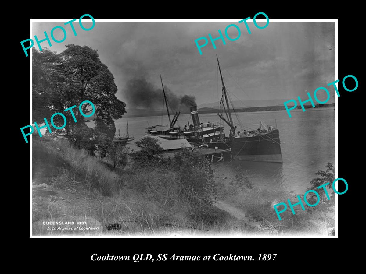 OLD LARGE HISTORIC PHOTO OF COOKTOWN QLD, THE SS ARAMAC AT THE WHARF 1897