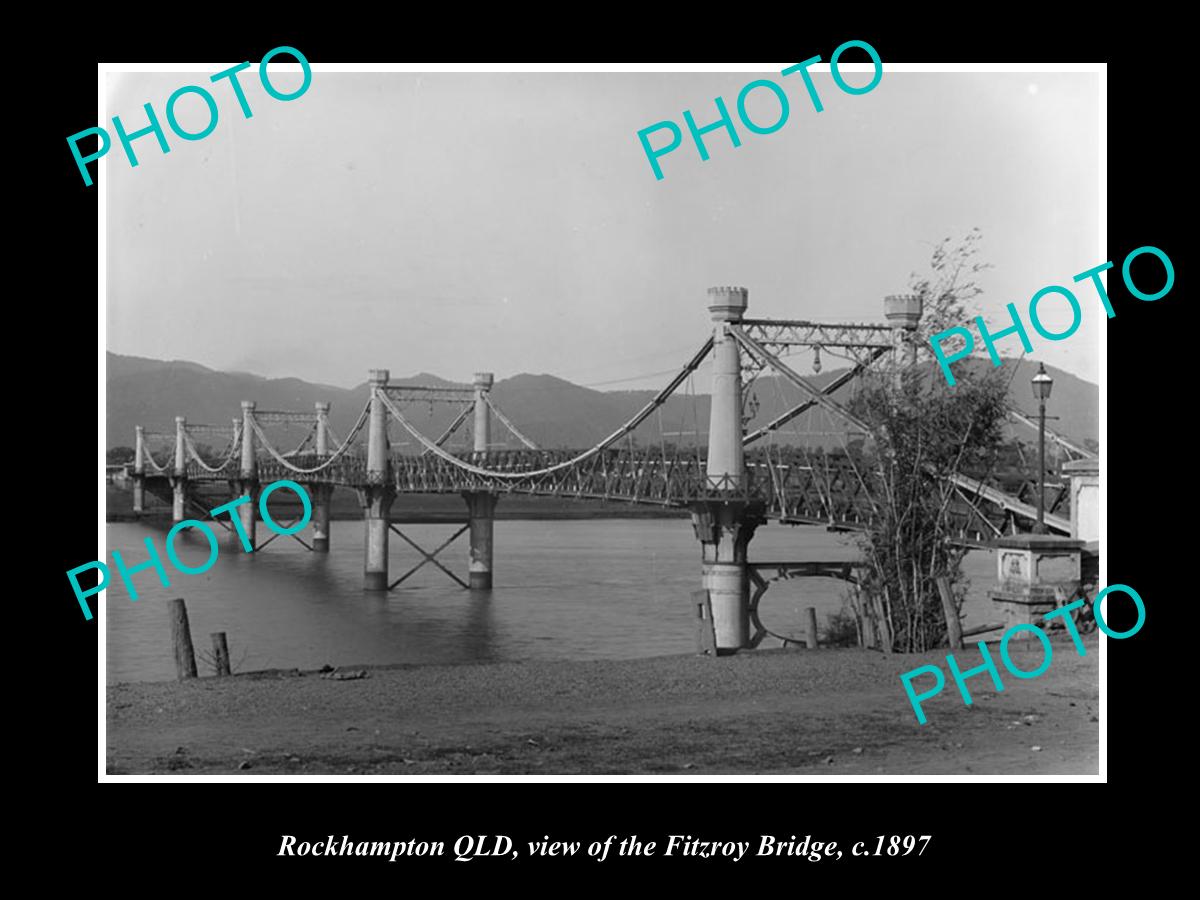 OLD LARGE HISTORIC PHOTO OF ROCKHAMPTON QLD, VIEW OF FITZROY RIVER BRIDGE c1897