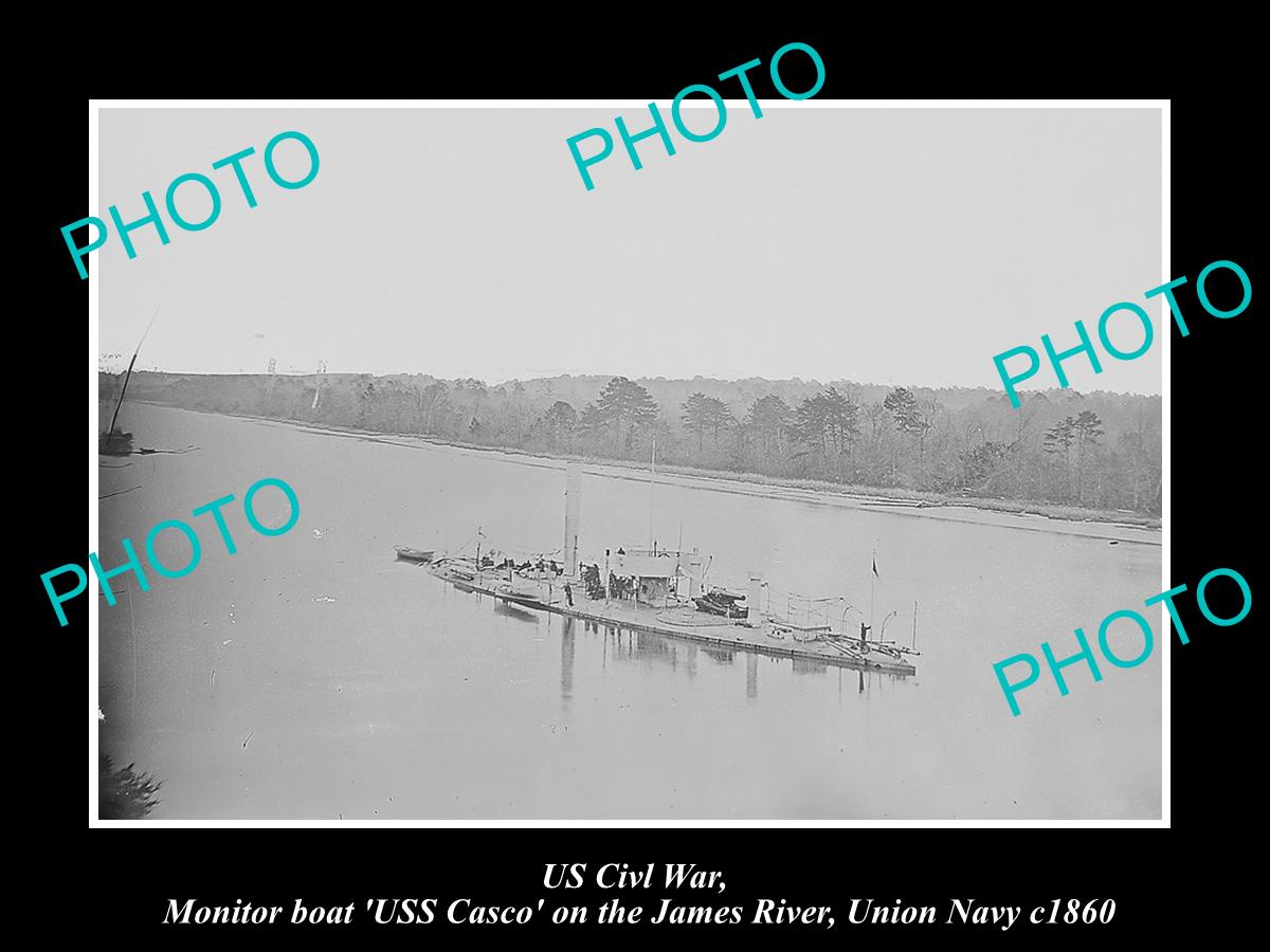 US CIVIL WAR HISTORIC PHOTO OF UNION NAVY GUNBOAT USS CASCO, JAMES RIVER 1860