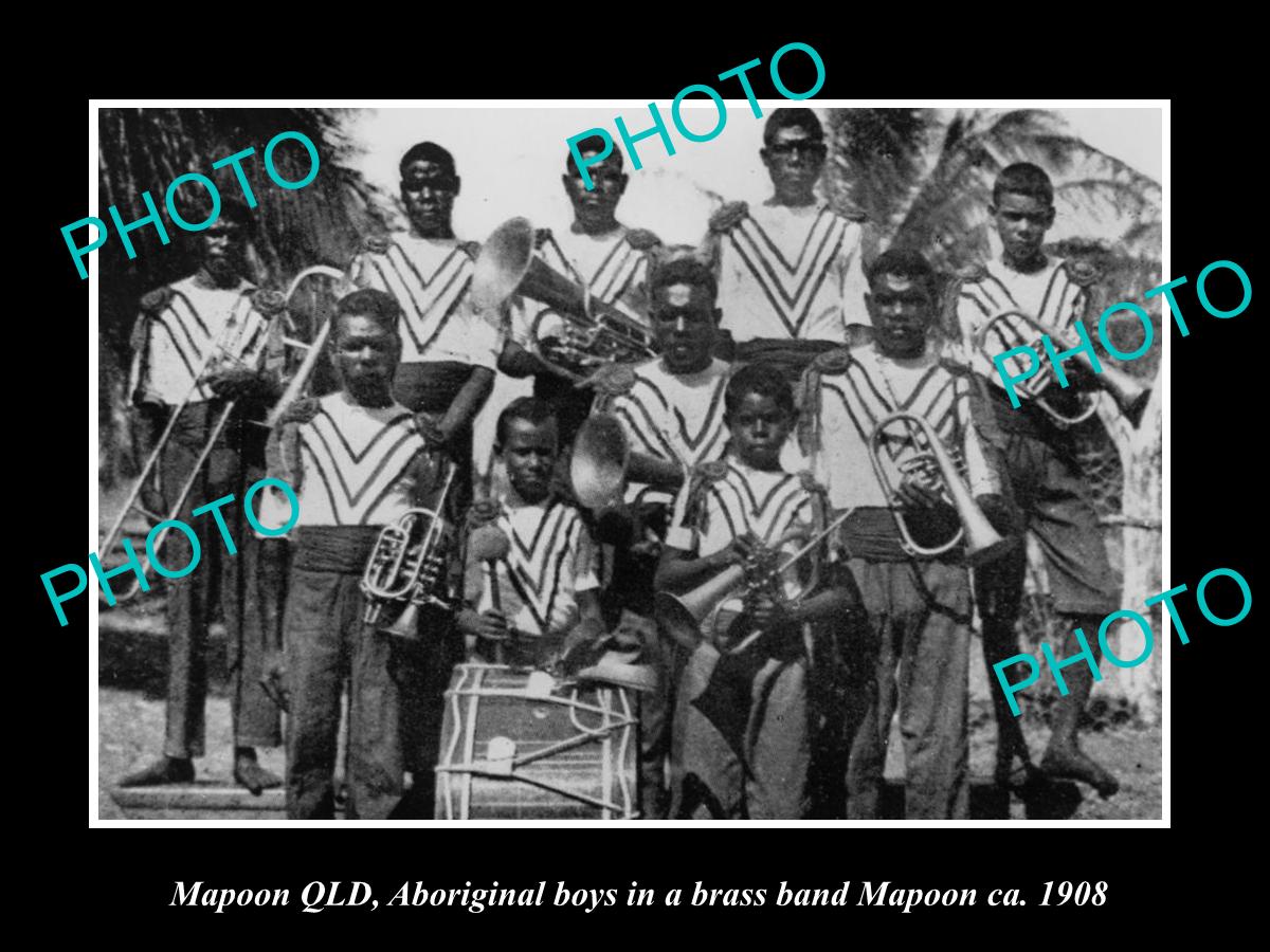 OLD LARGE HISTORIC PHOTO OF MAPOON QLD, ABORIGINAL BOYS BRASS BAND c1908