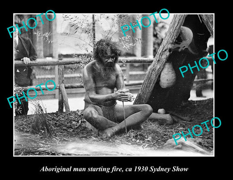 OLD LARGE HISTORIC PHOTO OF ABORIGINAL STARTING FIRE DEMONSTRATION, c1930 SYDNEY