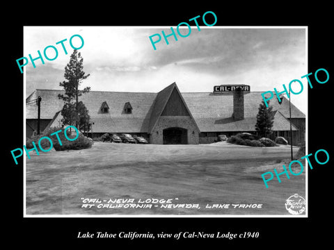 OLD LARGE HISTORIC PHOTO OF LAKE TAHOE CALIFORNIA, THE CAL NEVA LODGE c1940