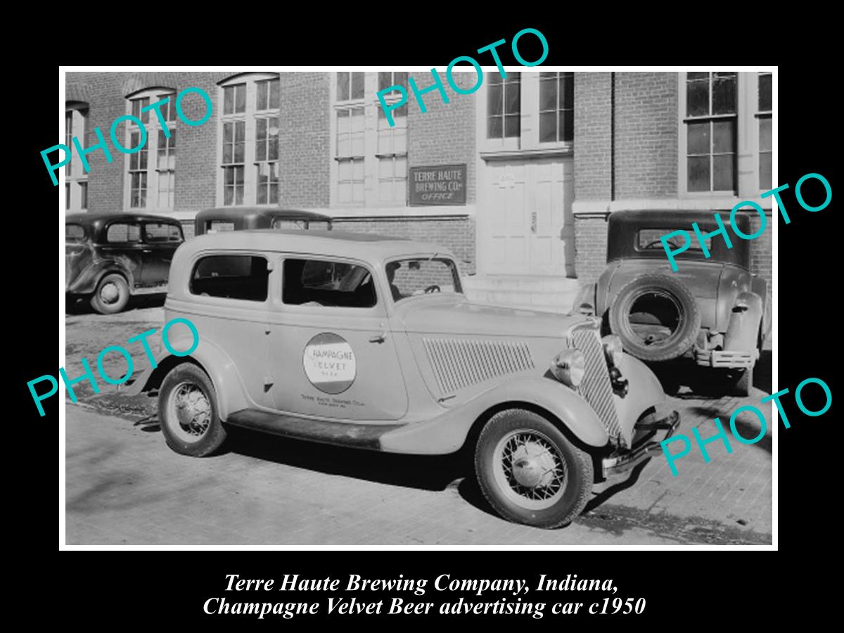 OLD HISTORIC PHOTO OF TERRE HAUTE BREWERY INDIANA CHAMPAGNE VELVET BEER CAR 1950