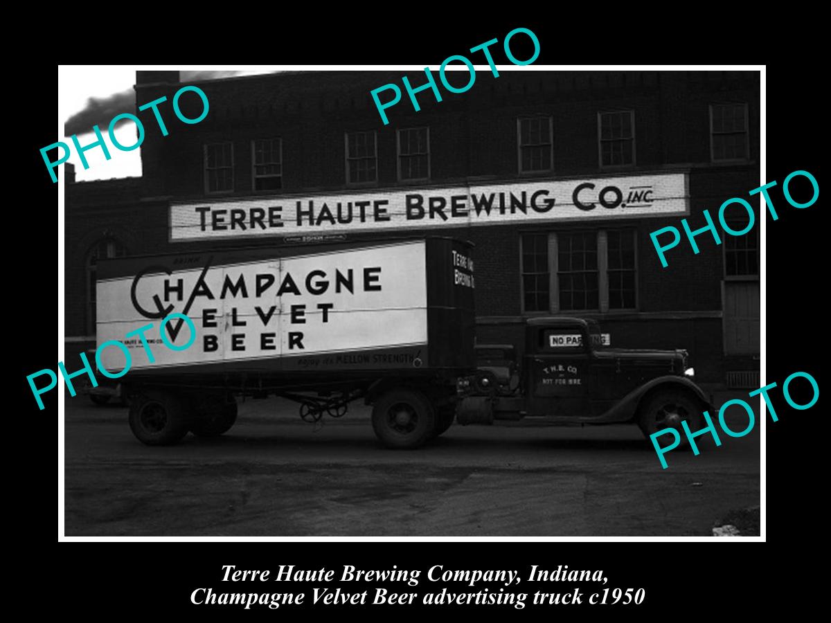 OLD HISTORIC PHOTO OF TERRE HAUTE BREWERY INDIANA, CHAMPAGNE VELVET BEER TRUCK 1