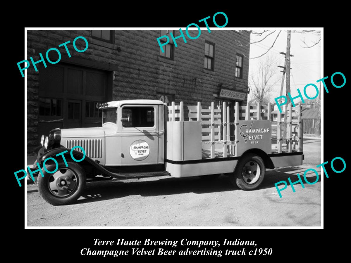 OLD HISTORIC PHOTO OF TERRE HAUTE BREWERY INDIANA, CHAMPAGNE VELVET BEER TRUCK 2