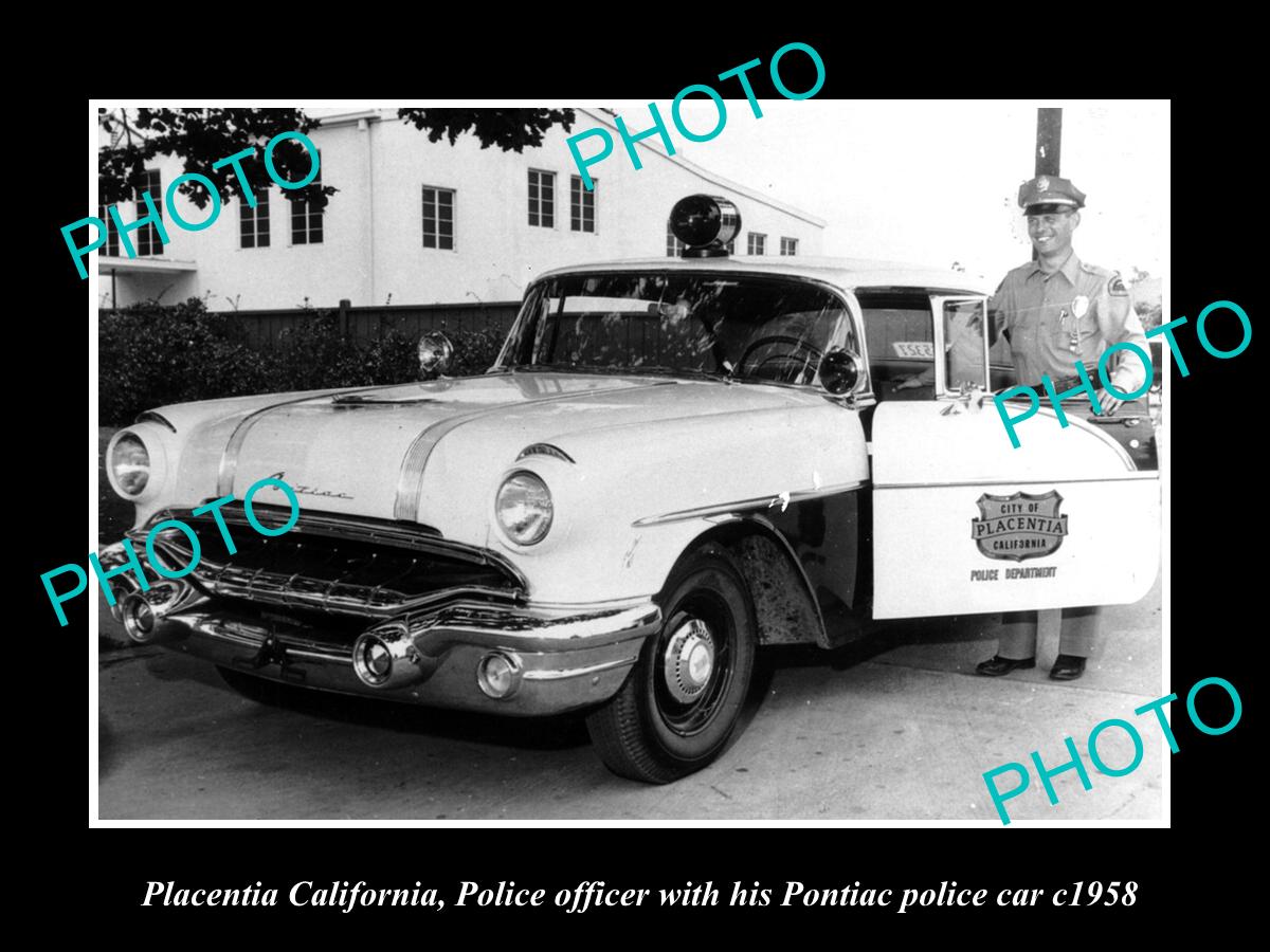 OLD LARGE HISTORIC PHOTO OF PLACENTIA CALIFORNIA, PONTIAC POLICE PATROL CAR 1958