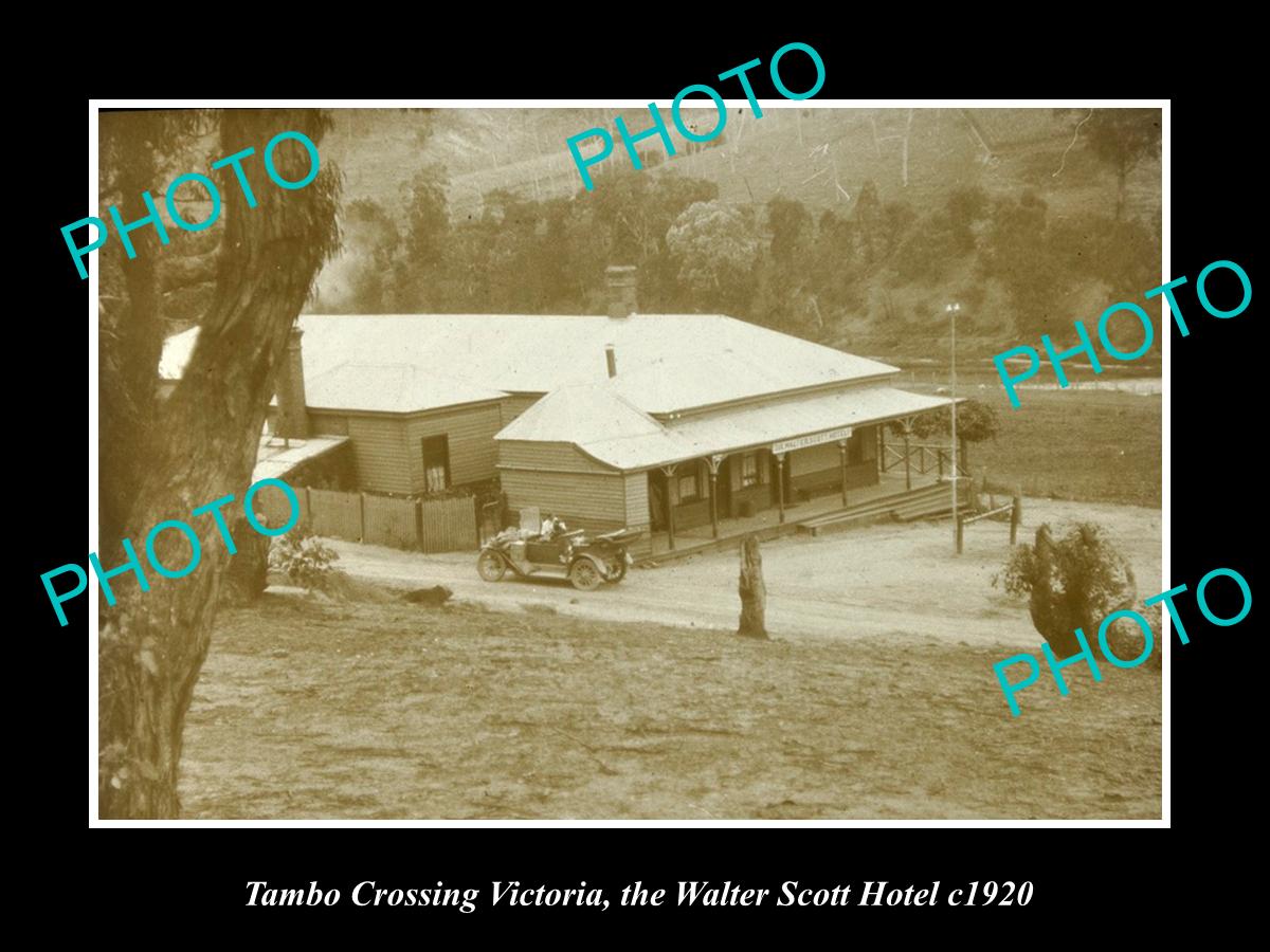 OLD LARGE HISTORIC PHOTO OF TAMBO CROSSING VICTORIA, THE WALTER SCOTT HOTEL 1920