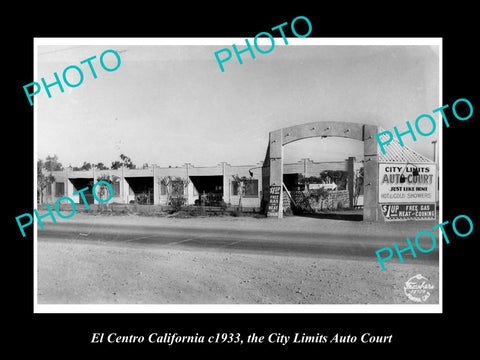 OLD LARGE HISTORIC PHOTO OF EL CENTRO CALIFORNIA, CITY LIMITS AUTO COURT c1933