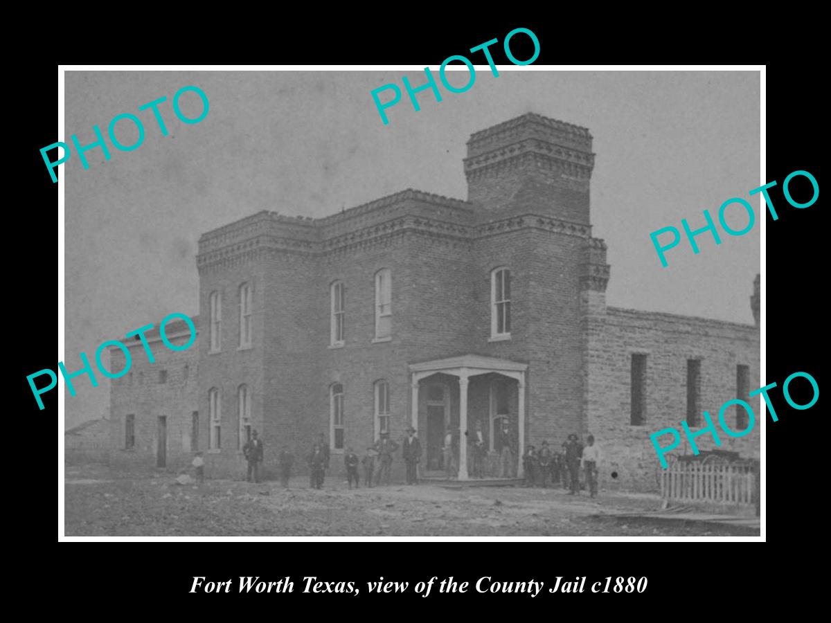 OLD LARGE HISTORIC PHOTO OF FORT WORTH TEXAS, VIEW OF THE COUNTY JAIL c1880