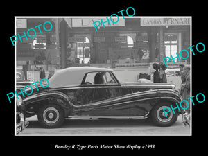 OLD LARGE HISTORIC PHOTO OF BENTLEY R TYPE CAR, PARIS MOTOR SHOW LAUNCH 1953