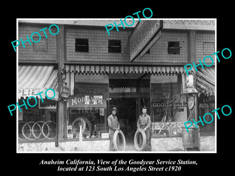 OLD HISTORIC PHOTO OF ANAHEIM CALIFORNIA, GOODYEAR TYRES SERVICE STATION 1920